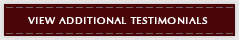 View Additional Testimonials